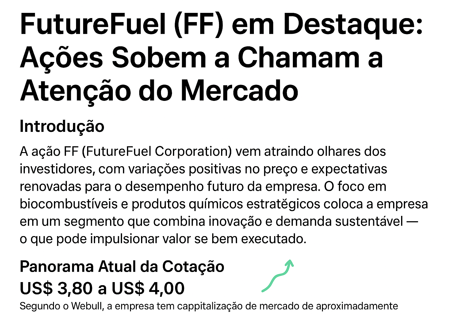 As ações da Free File (FF) têm apresentado um desempenho expressivo nos últimos períodos, capturando a atenção do mercado financeiro